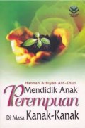 Mendidik Anak Perempuan Di Masa Kanak-Kanak