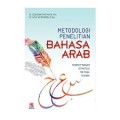 Metodologi penelitian bahasa arab : Konsep dasar strategi metode teknik