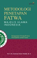 Metodologi penetapan fatwa Majelis Ulama Indonesia : Penggunaan prinsip pencegahan dalam fatwa