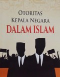 OTORITAS KEPALA NEGARA DALAM ISLAM (2.S)