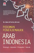 Pedoman penerjemahan Arab Indonesia : Strategi, metode, prosedur, teknik