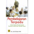 Pembelajaran Terpadu Untuk Taman Kanak-kanak/raudhatul Athfal dan Sekolah Dasar (1.T,2.T,3.T,4.T,5.T,6.T)