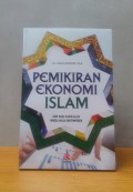 Pemikiran ekonomi islam : Dari masa rasulullah hingga masa kontemporer
