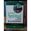 Pendidikan Spiritual Dalam Tradisi Keislaman (1.T, 2.T, 3.T, 4.T, 5.T, 6.T)