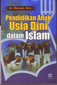 Pendidikan anak usia dini dalam islam (1.T, 2.T, 3.T, 4.T, 5.T, 6.T)