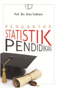 Pengantar Statistik Pendidikan (1.T, 2.T, 3.T, 4.T, 5.T, 6.T)