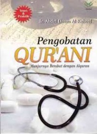 Pengobatan Qurani: Manjurnya Berobat Dengan Alquran