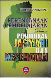 Perencanaa pembelajaran pendidikan jasmani dan kesehatan