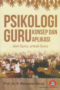 Psikologi Guru Konsep dan Aplikasi: Dari Guru Untuk Guru