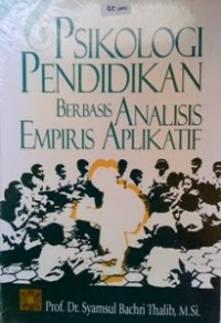Psikologi pendidikan berbasis analisis empiris aplikatif