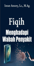 Fiqih Menghadapi Wabah Penyakit (1.S, 2.S, 1.T, 2.T, 3.T, 4.T, 5.T, 6.T, 1.U, 2.U, 1.E, 2.E)