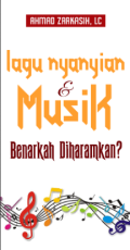 Lagu, Nyanyian dan Musik, Benarkah Diharamkan? (E.H,E.A,E.P,E.M,E.T,E.B,E.G,E.U,E.K,E.I,E.E,E.S)
