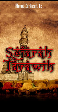 Sejarah Tarawih (E.H,E.A,E.P,E.M,E.T,E.B,E.G,E.U,E.K,E.I,E.E,E.S)