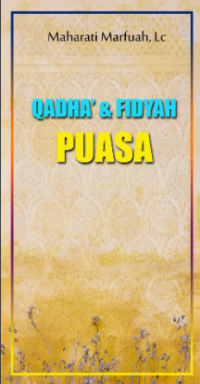 Qadha' dan Fidyah Puasa (E.H,E.A,E.P,E.M,E.T,E.B,E.G,E.U,E.K,E.I,E.E,E.S)