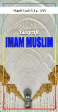 Biografi Imam Muslim (E.H,E.A,E.P,E.M,E.T,E.B,E.G,E.U,E.K,E.I,E.E,E.S)