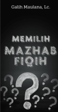 Memilih Mazhab Fiqih (E.H,E.A,E.P,E.M,E.T,E.B,E.G,E.U,E.K,E.I,E.E,E.S)