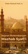 Sejarah Perkembangan Mazhab Syafi’i Dari Generasi Salaf Hingga Khalaf (E.H,E.A,E.P,E.M,E.T,E.B,E.G,E.U,E.K,E.I,E.E,E.S)