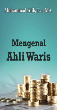 Mengenal Ahli Waris (E.H, E.A, E.P)