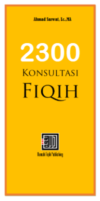 2300 Konsultasi Fiqih (E.H,E.A,E.Y,E.P,E.M,E.T,E.B,E.G,E.U,E.K,E.I,E.N,E.R,E.E,E.S)