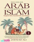 Sejarah Arab Sebelum Islam: Geografi, Iklim, Karakteristik, dan Silsilah
