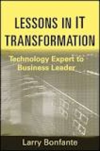 Lessons In It Transformation: Technology Expert to Business Leader (1.E, 2.E)