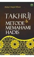 Takhrij & Metode Memahami Hadis