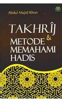 Takhrij & Metode Memahami Hadis
