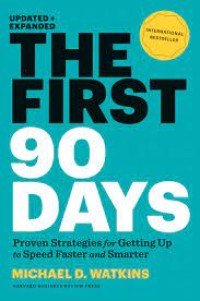 The First 90 Days: Proven Strategies For Getting Up To Speed Faster  And Smarter (2.T)