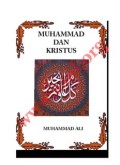 MUHAMMAD AND CRIST (MUHAMMAD DAN KRISTUS)