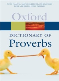 The Oxford Dictionary of Proverbs (E.H,E.A,E.P,E.M,E.T,E.B,E.G,E.U,E.K,E.I,E.E,E.S)