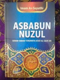 Asbabun Nuzul: Sebab-Sebab Turunnya Ayat Al-Quran (1.U)