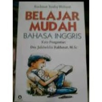 Belajar mudah bahasa Inggris / Rachmat Taufiq Hidayat (3.T)