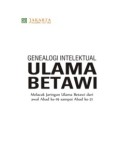 GENEALOGI INTELEKTUAL ULAMA BETAWI: Melacak Jaringan Ulama Betawi dari awal Abad ke-19 sampai Abad ke-21 (E.H,E.A,E.P,E.M,E.T,E.B,E.G,E.U,E.K,E.I,E.E,E.S)