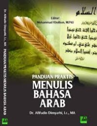 Panduan Praktis Menulis Bahasa Arab (1.S, 2.S, 1.T, 2.T, 3.T, 4.T, 5.T, 6.T, 1.U, 2.U, 1. E, 2.E)