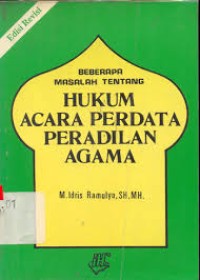 Beberapa Masalah Tentang Hukum Acara Perdata Peradilan Agama