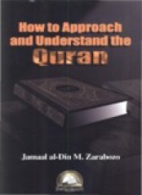 How to Approach and Understand the Quran (E.H,E.A,E.P,E.M,E.T,E.B,E.G,E.U,E.K,E.I,E.E,E.S)