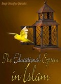 THE EDUCATIONAL SYSTEM IN ISLAM (E.P,E.M,E.T,E.B,E.G,E.U)