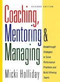 COACHING, MENTORING,AND MANAGING:A Coach Guidebook (E.H,E.A,E.P,E.M,E.T,E.B,E.G,E.U,E.K,E.I,E.E,E.S)