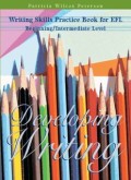Developing Writing: Writing Skills Practice Book for EFL (E.H,E.A,E.P,E.M,E.T,E.B,E.G,E.U,E.K,E.I,E.E,E.S)