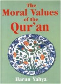 THE MORAL VALUES OF THE QURÁN (E.H,E.A,E.P,E.M,E.T,E.B,E.G,E.U,E.K,E.I,E.E,E.S)