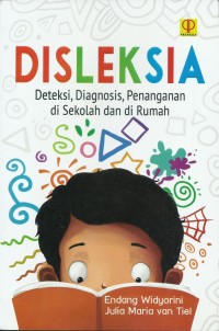 Disleksia Deteksi, Diagnosis,Penanganan Di Sekolah Dan Di Rumah (5.T,6.T) (S.A2)