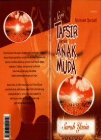 SERI TAFSIR UNTUK ANAK MUDA (SURAH YASIN) (E.H,E.A,E.P,E.M,E.T,E.B,E.G,E.U,E.K,E.I,E.E,E.S)