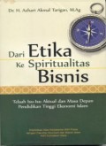 DARI ETIKA KE SPIRITUALITAS BISNIS: Tela’ah Isu-isu Aktual dan Masa Depan
Pendidikan  Tinggi  Ekonomi  Islam (E.H,E.A,E.P,E.M,E.T,E.B,E.G,E.U,E.K,E.I,E.E,E.S)