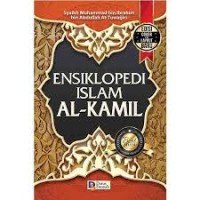 Ensiklopedi Islam Al-Kamil (1.S, 2.S, 1.T, 2.T, 3.T, 4.T, 5.T, 6.T, 1.U, 2.U, 1.E, 2.E)