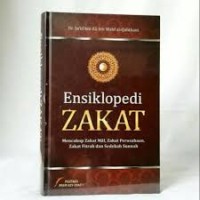 Ensiklopedi Zakat: Mencakup Zakat Mal, Zakat Perusahaan, Zakat Fitrah, Dan Sedekah Sunnah (2.S, 3.S, 2.E)