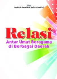 Relasi Antar Umat Beragama di Berbagai Daerah (E.H,E.A,E.P,E.M,E.T,E.B,E.G,E.U,E.K,E.I,E.E,E.S)