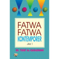 Fatwa Fatwa Kontemporer Jilid 1 (1.S, 2.S, 3.S, 1.T, 2.T, 3.T, 4.T, 5.T, 6.T, 1.U, 2.U, 3.U, 1.E, 2.E, 3.E)