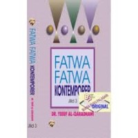 Fatwa Fatwa Kontemporer Jilid 3 (1.S, 2.S, 3.S, 1.T, 2.T, 3.T, 4.T, 5.T, 6.T, 1.U, 2.U, 3.U, 1.E, 2.E, 3.E)