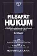 FILSAFAT HUKUM: REFLEKSI KRITIS TERHADAP HUKUM DAN HUKUM INDONESIS (DALAM DIMENSI IDE DAN APLIKASI)
