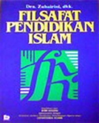 Filsafat pendidikan Islam / Zuhairini